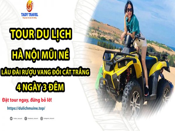 tour-du-lich-ha-noi-mui-ne-lau-dai-ruou-vang-doi-cat-trang-4-ngay-3-dem